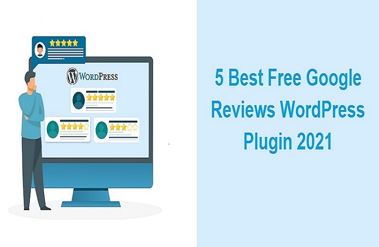5 Best Free Google Reviews WordPress Plugin 2021
