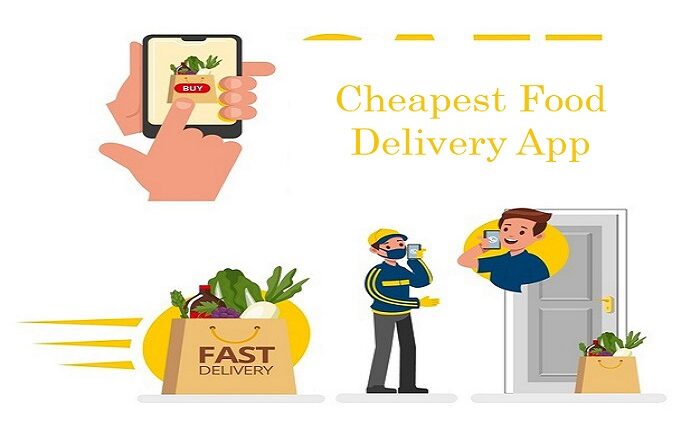 cheapest food delivery app, food delivery app, online food delivery app, best food delivery app